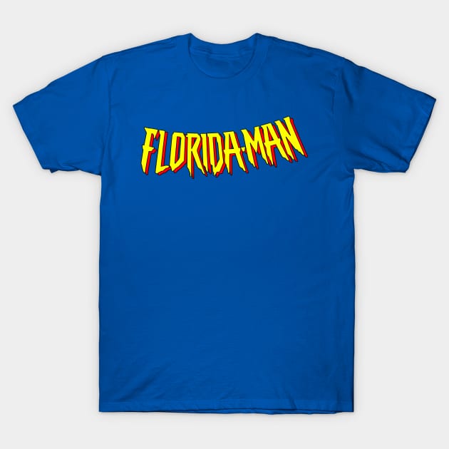 Florida-Man T-Shirt by Sheriken